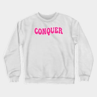 Conquer Crewneck Sweatshirt